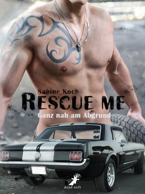 cover image of Rescue me--ganz nah am Abgrund